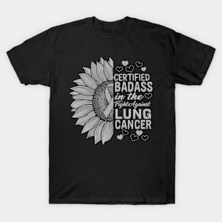 Certified Badass,Lung Cancer White Ribbon Warrior, Family Support, Fighter T-Shirt